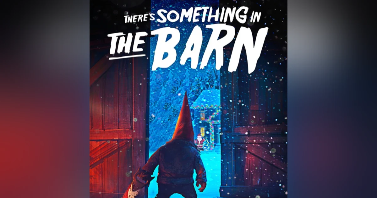 Christmas Special '24: There's Something in the Barn (2023)