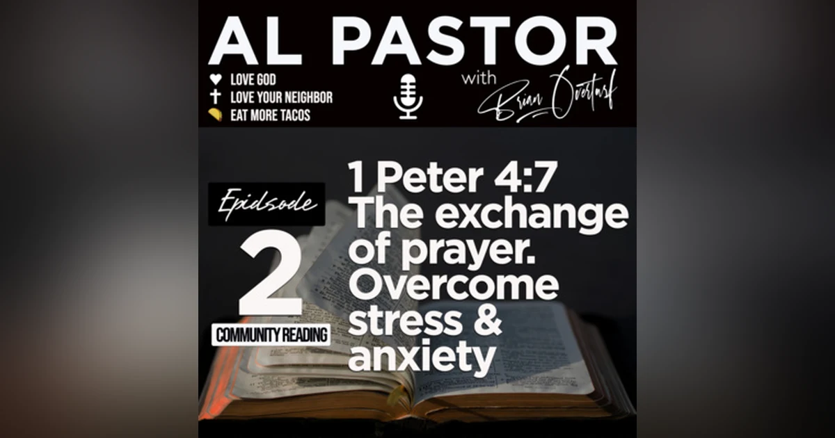 #2 - The Exchange of Prayer - Overcoming Stess and Anxiety