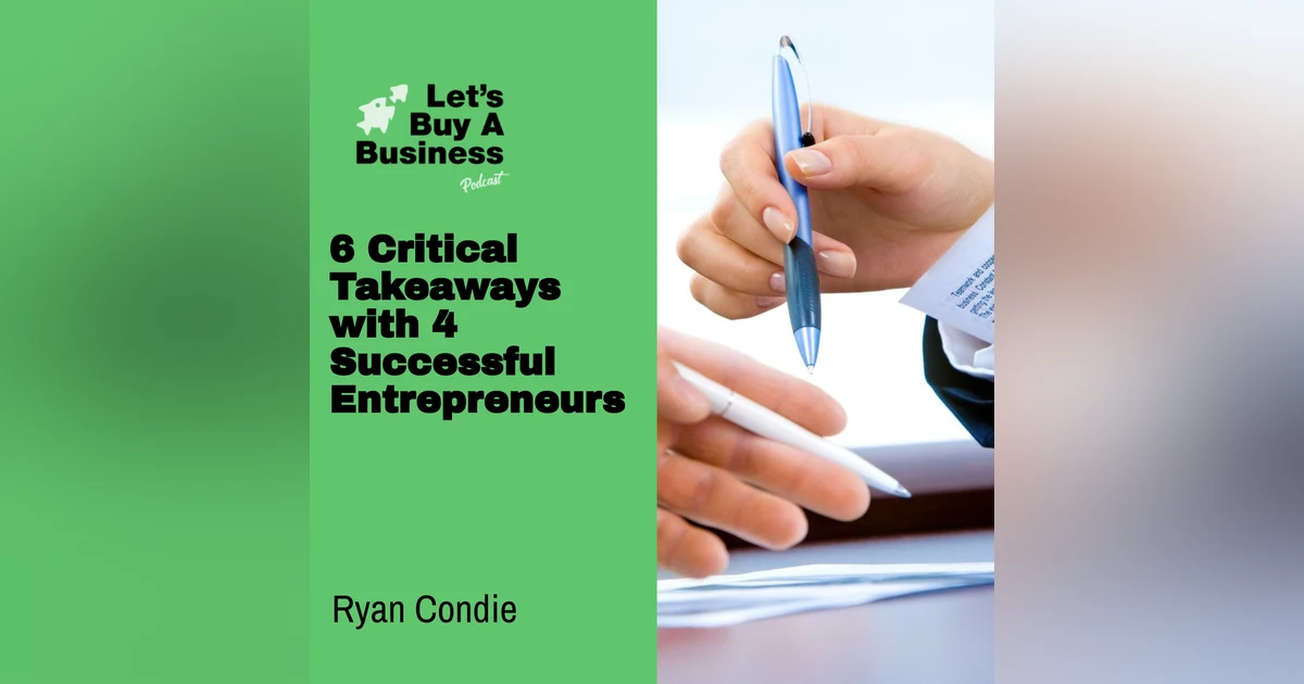 6 Critical Takeaways with 4 Successful Entrepreneurs