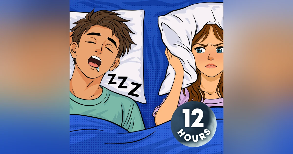 Don't Let Snoring Ruin Your Night | 12 Hour White Noise for Sleep