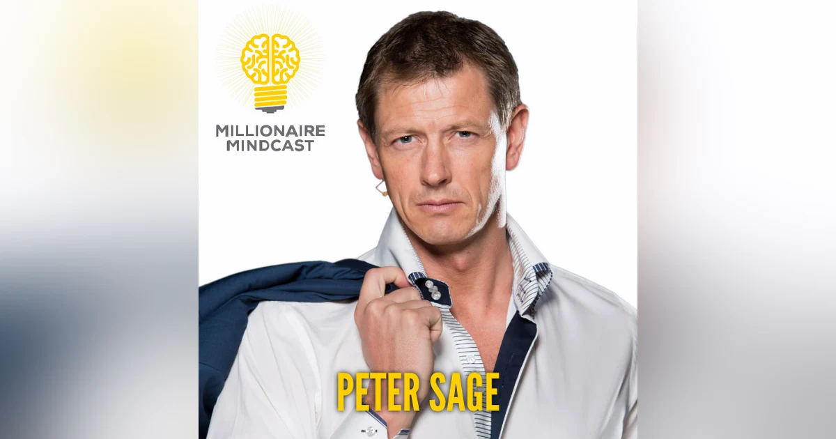 121: [Top 10 Replay] Become A Millionaire In Your Mind First And The Money Follows | Peter Sage