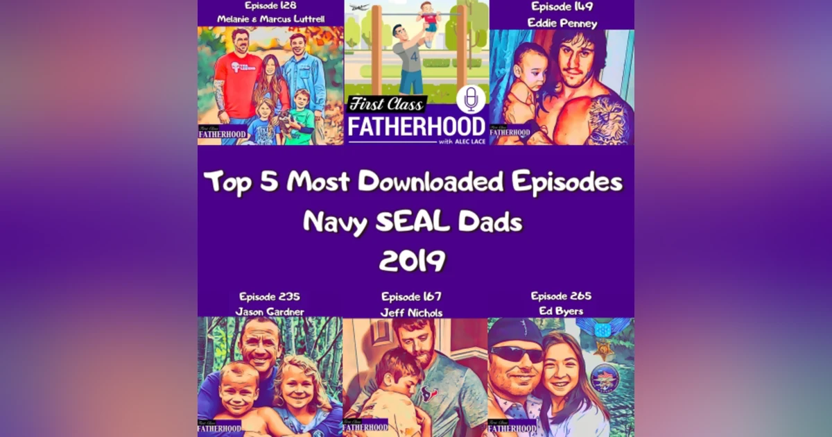 Top 5 Most Downloaded Episodes of 2019 Navy SEAL Dads