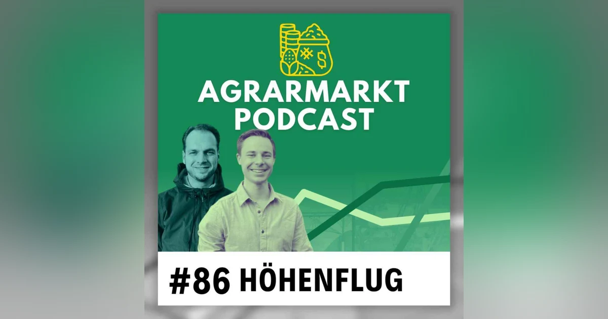 Höhenflug im Agrarmarkt, Entspannung im Makro & Milliardengeheimnisse