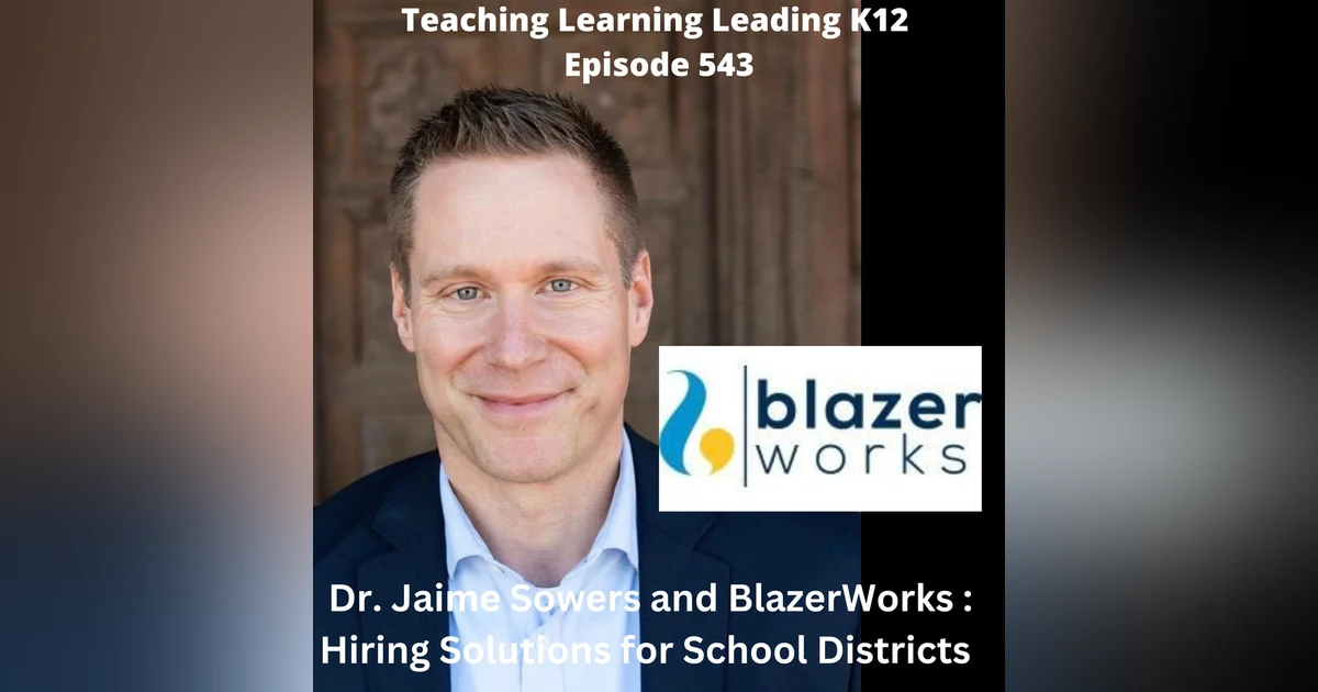 Dr. Jaime Sowers and BlazerWorks - Hiring Solutions for School Districts - 543