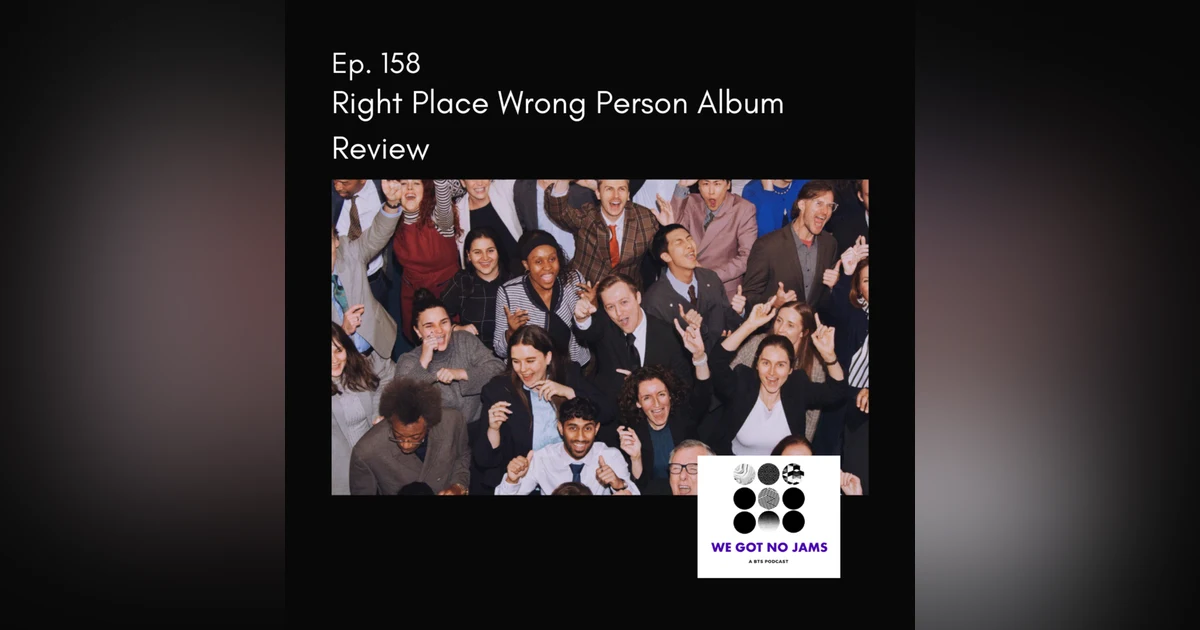 158. Right Place Wrong Person Album Review