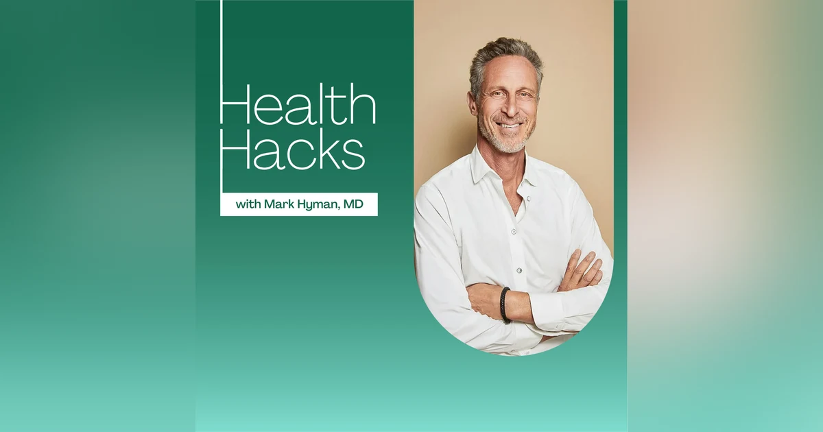 Introducing: Health Hacks with Mark Hyman, M.D.