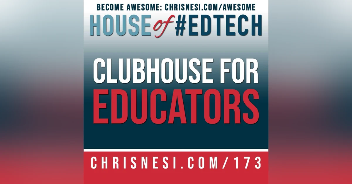 Clubhouse for Educators - HoET173