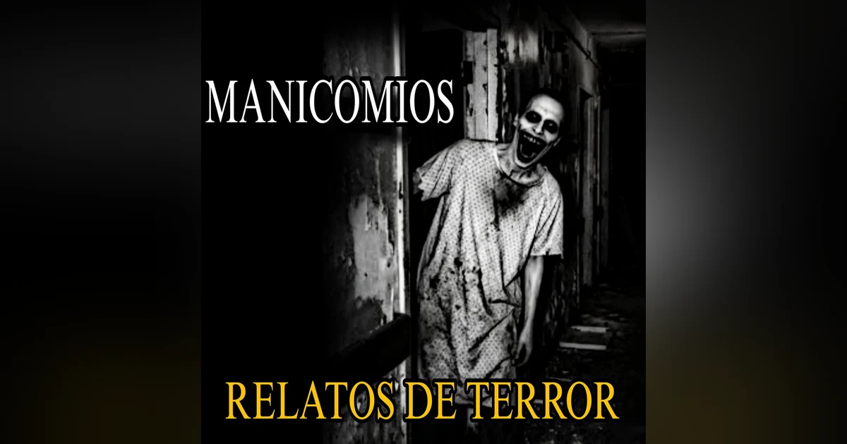 1 Hora de Relatos Aterradores en MANICOMIOS que te dejaran Temblando