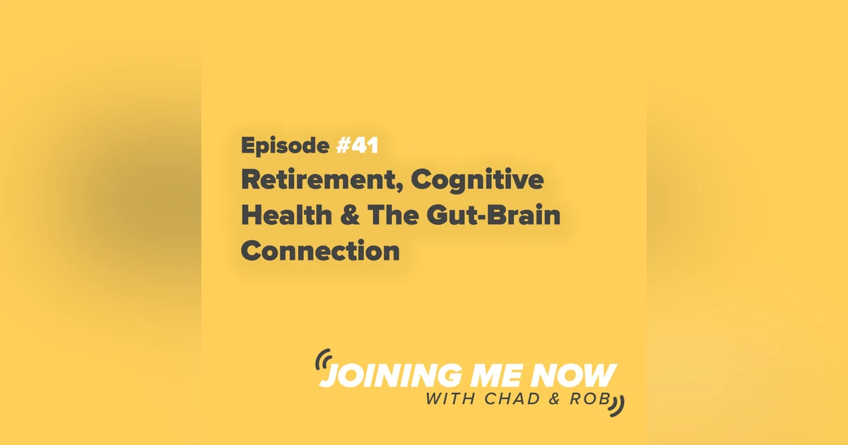 Retirement, Cognitive Health & The Gut-Brain Connection