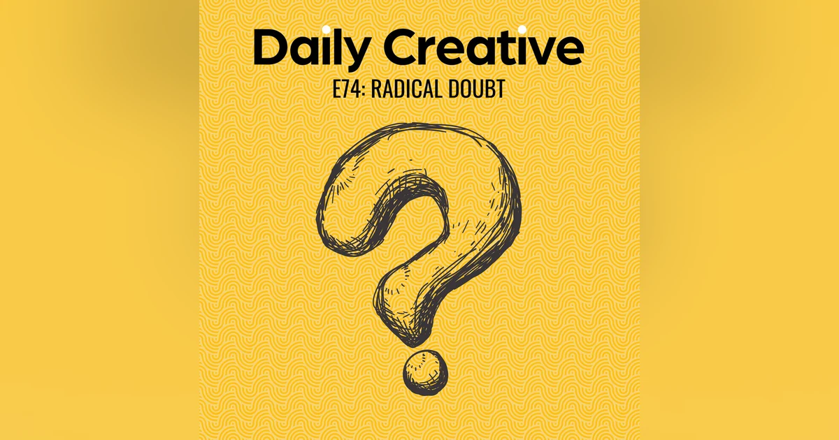 How to Turn Doubt Into Your Creative Superpower