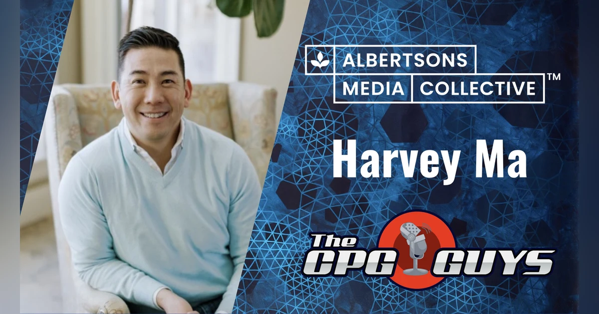 Building Collaborative Brand Media Plans with Albertsons Media Collective's Harvey Ma