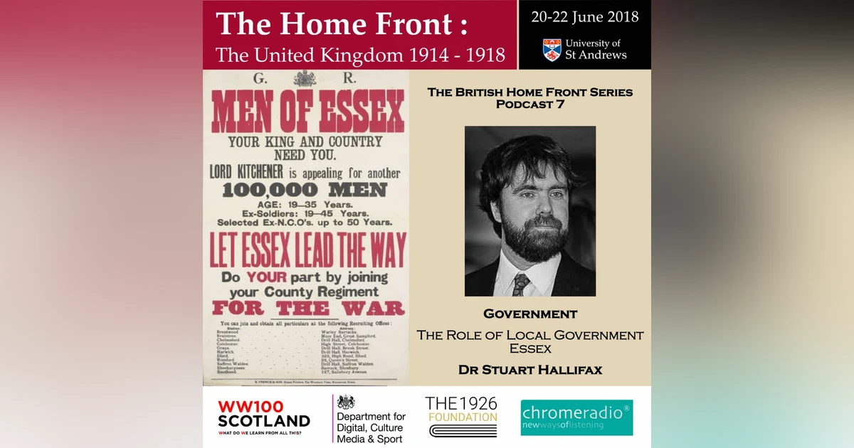 THE BRITISH HOME FRONT 7 | The Role of Local Government in Essex - Stuart Hallifax