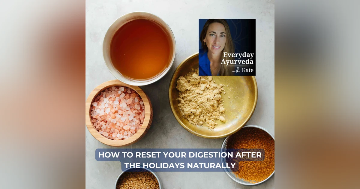 65. How to Reset Your Digestion After the Holidays Naturally