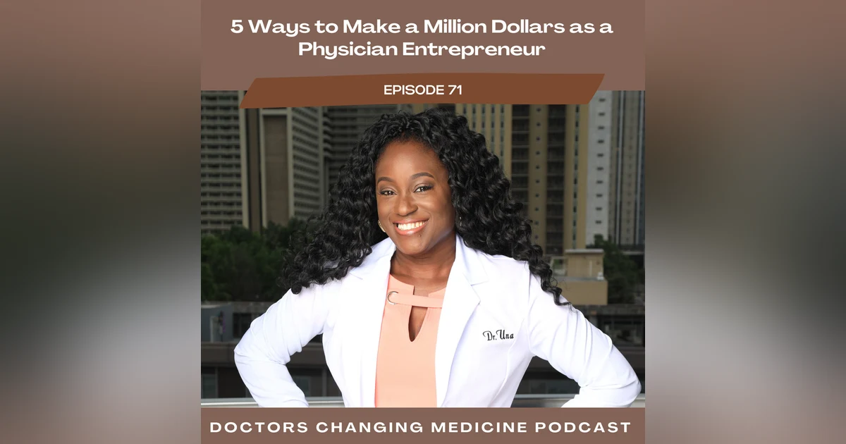5 Ways to Make a Million Dollars as a Physician Entrepreneur