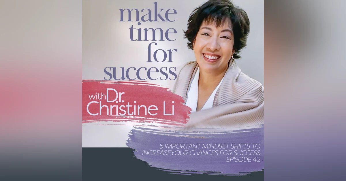 5 Important Mindset Shifts to Increase Your Chances of Success