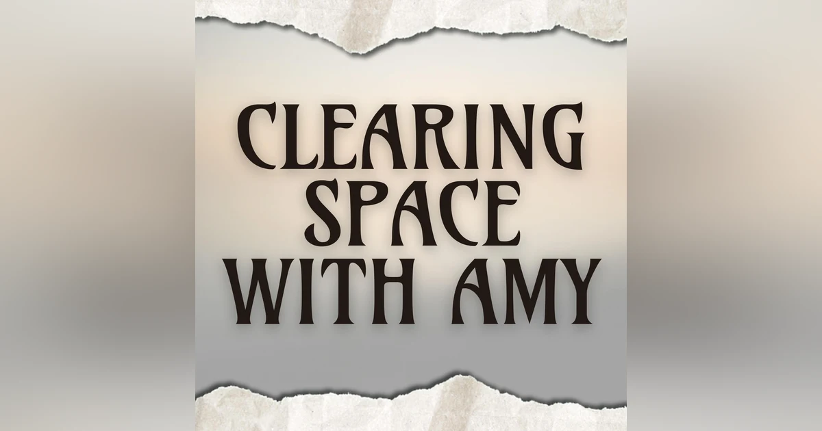 Clearing Space With Amy