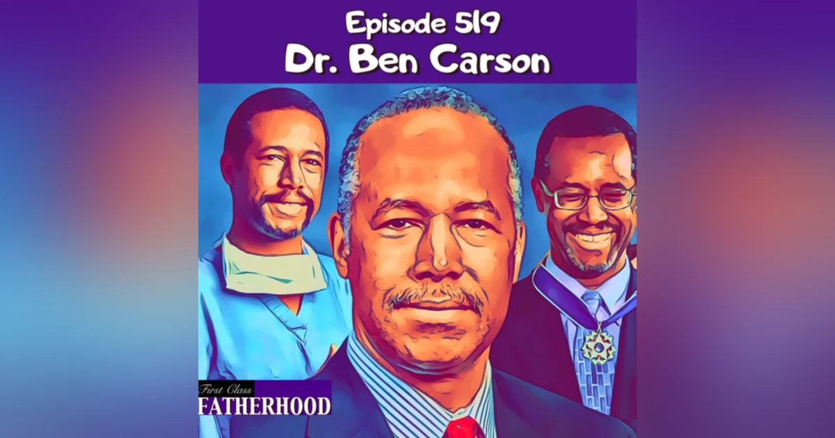 #519 Dr. Ben Carson