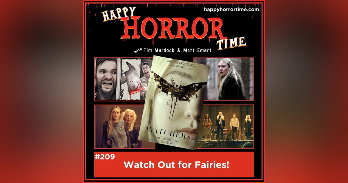 Ep 209: Watch Out for Fairies!