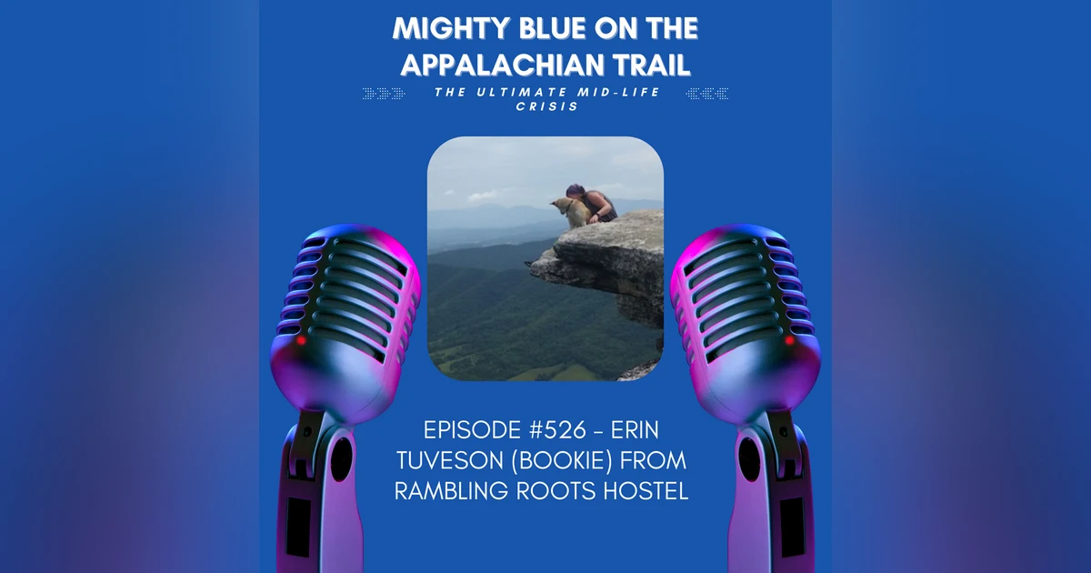 Episode #526 - Erin Tuveson (Bookie) from Rambling Roots Hostel