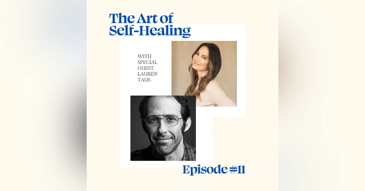 The Art of Self-Healing with Lauren Taus