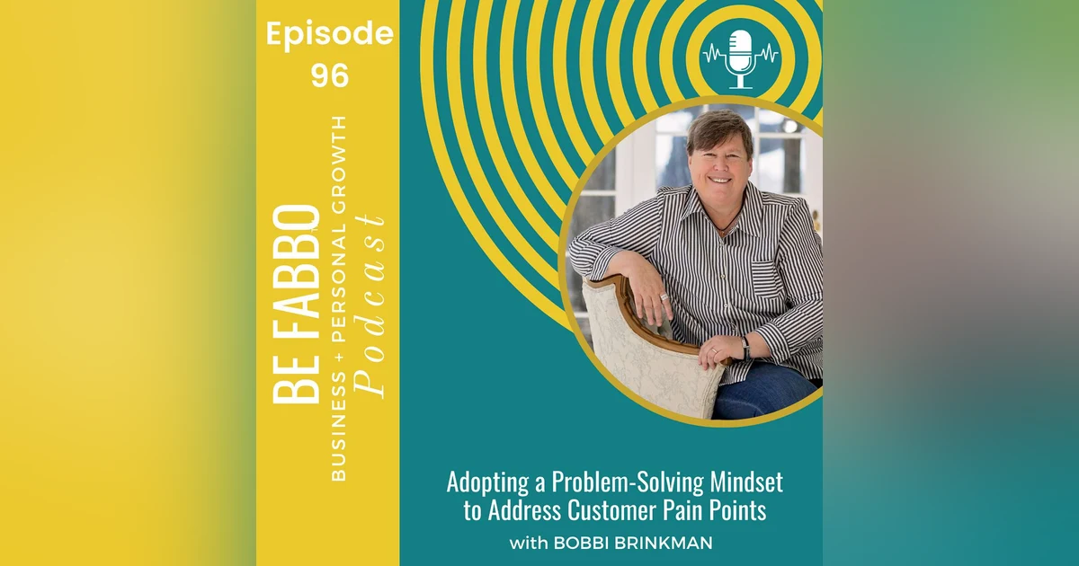 Adopting a Problem-Solving Mindset to Address Customer Pain Points