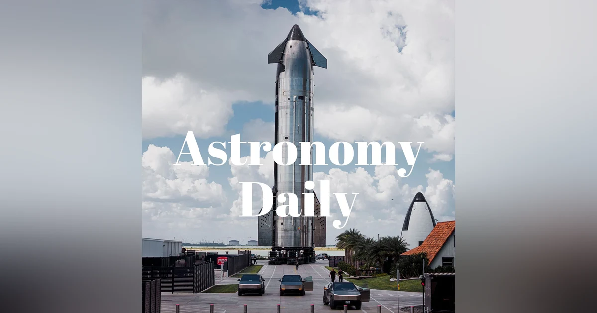 Starship Milestones, Terraforming Mars Possibilities, and Betelgeuse's Cosmic Secret