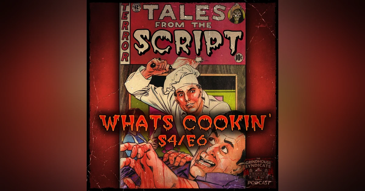 Tales From The Script: Whats Cookin' S4E6