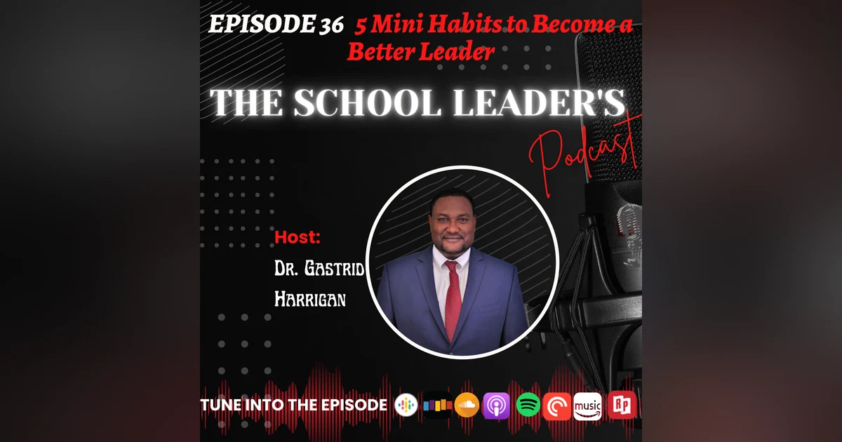 36. 5 Mini-Habits to Become a Better Leader