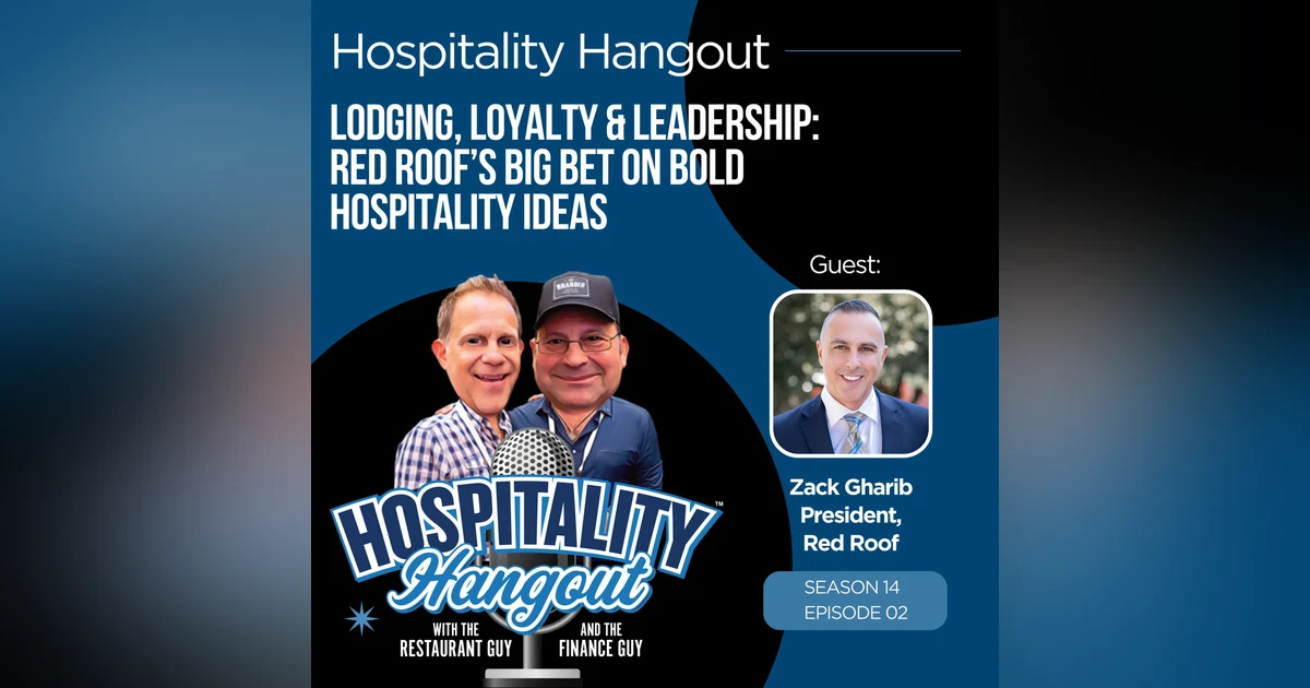 Lodging, Loyalty & Leadership: Red Roof’s Big Bet on Bold Hospitality Ideas