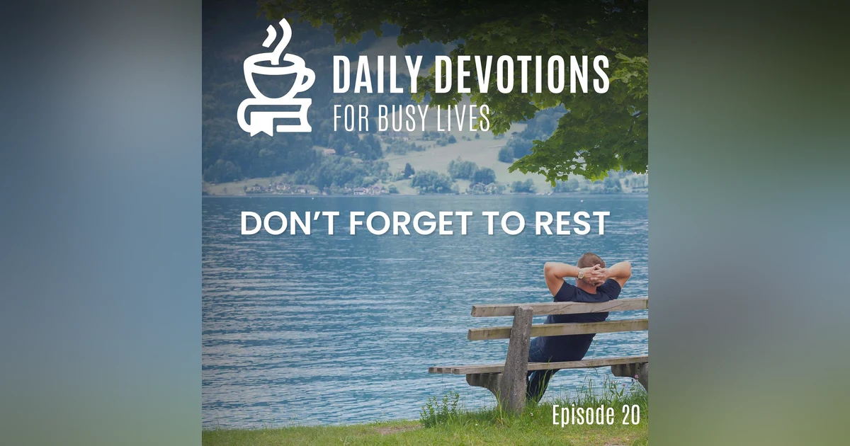 Don't Forget to Rest