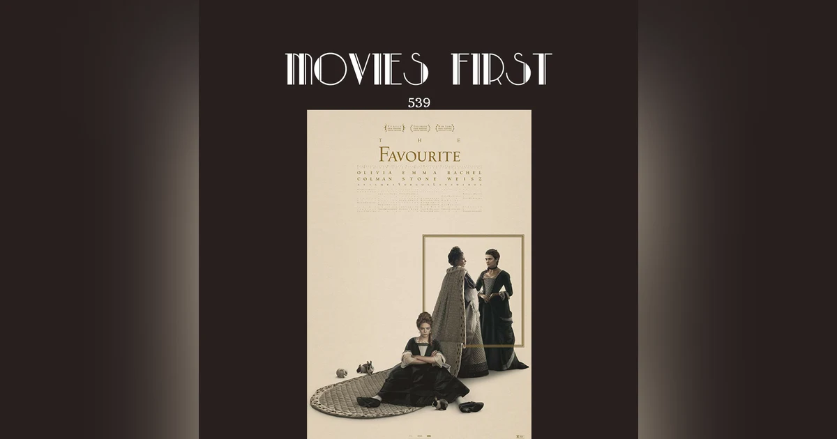 539: The Favourite (review)