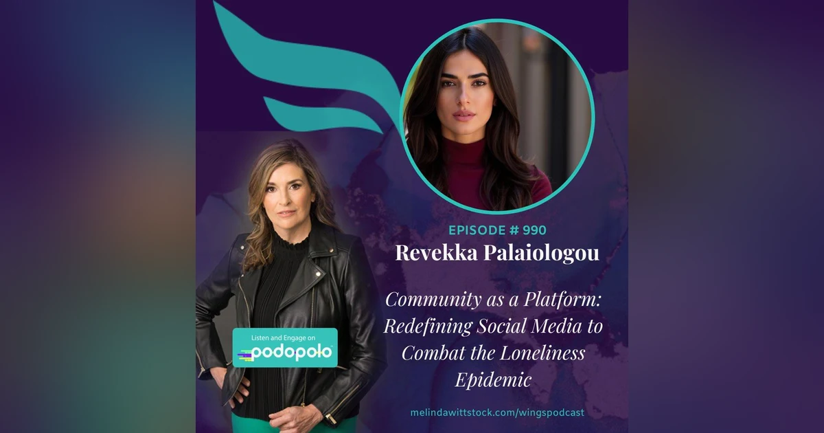 Community as a Platform: Entrepreneur Revekka Palaiologou on Redefining Social Media to Solve the Loneliness Epidemic