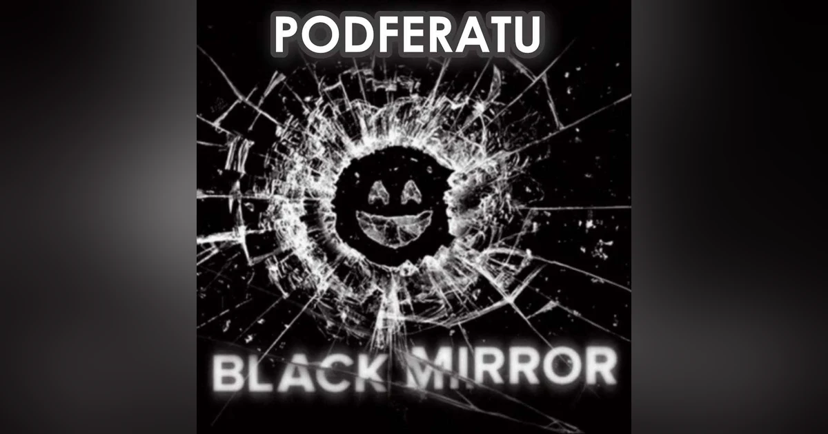 Episode 65: Black Mirror