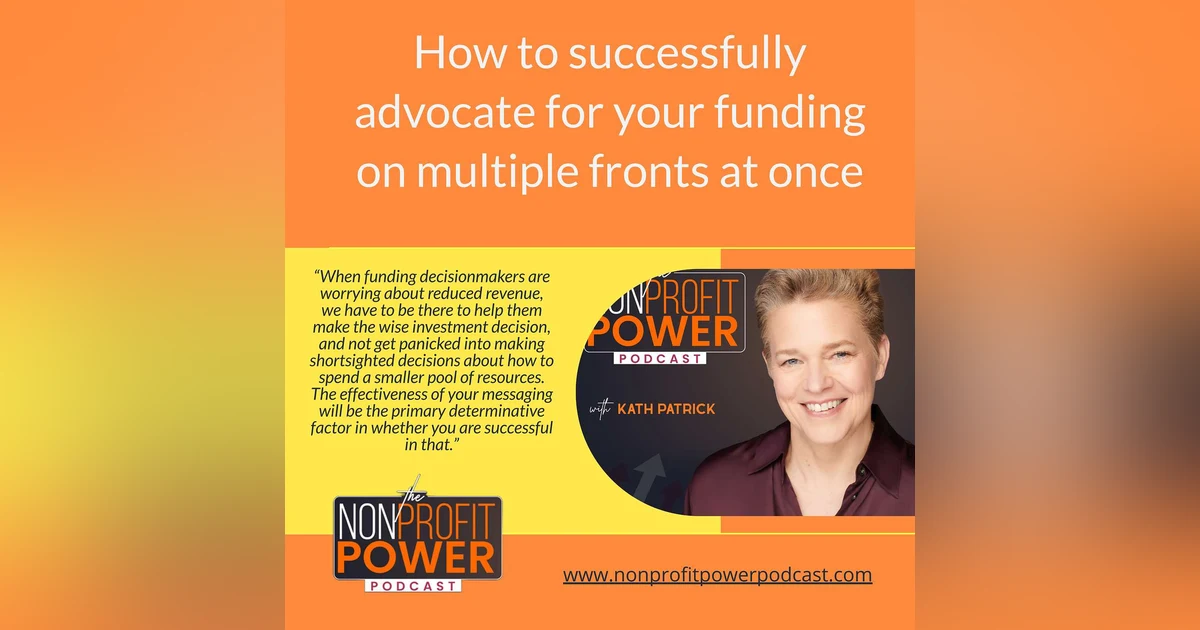 How to Successfully Advocate for Your Funding on Multiple Fronts at Once