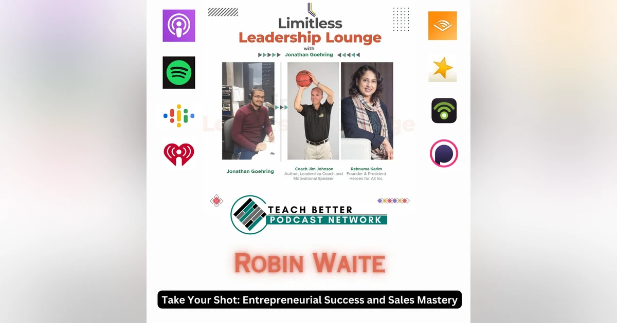Take Your Shot: Entrepreneurial Success and Sales Mastery with Robin Waite