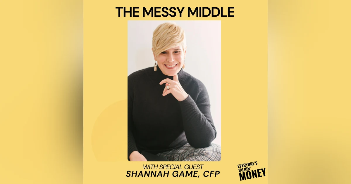 The Messy Middle: Money, Hormones & the Real Cost of Midlife with Shannah Game (Part 1)