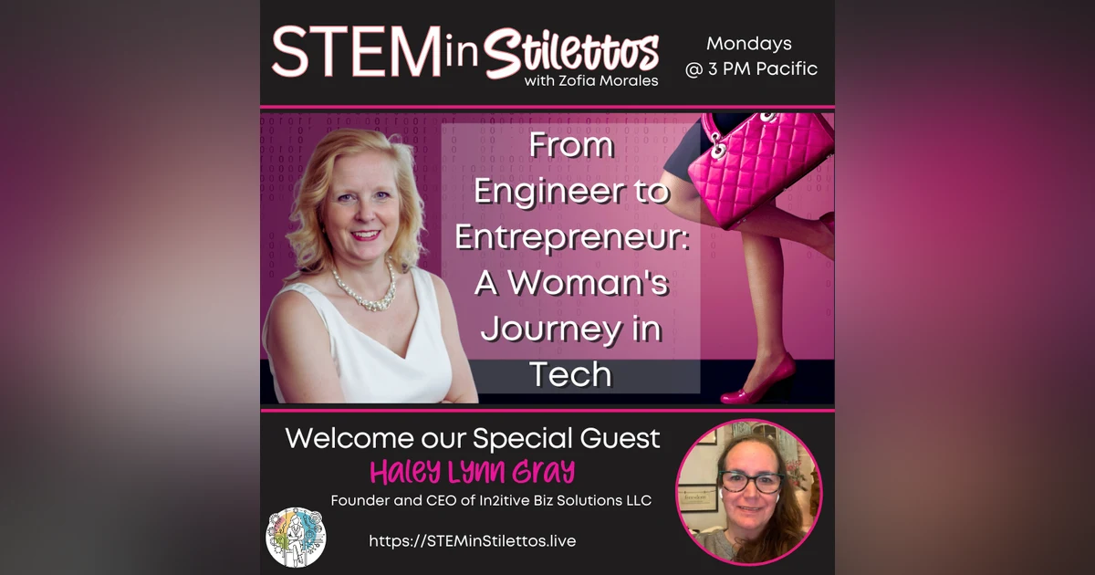 From Engineer to Entrepreneur:  A Woman's Journey in Tech