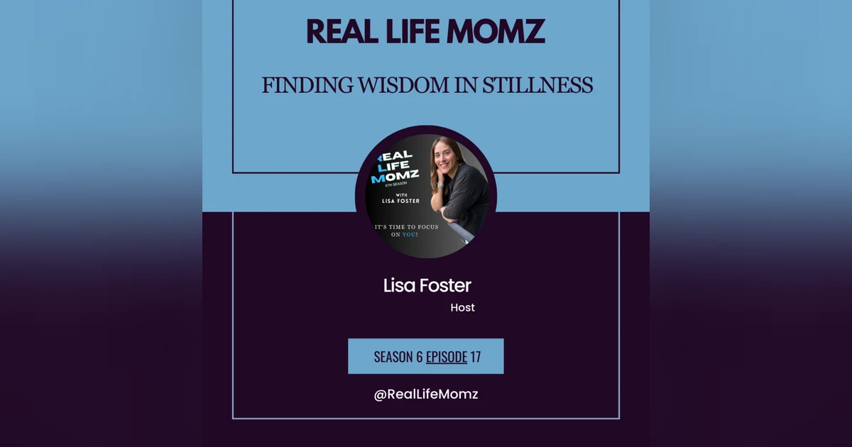 Finding Wisdom in Stillness with Lisa Foster