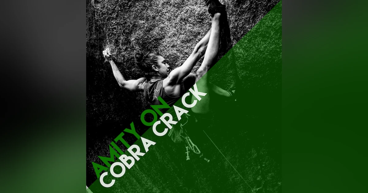 Amity Warme on Cobra Crack: Lessons from Not-Sending, Route-Specific Training, Micro-Underfueling, and Doing Her Hardest Routes with a Ruptured Pulley