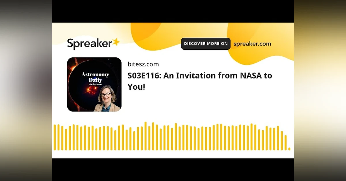 S03E116: An Invitation from NASA to You!