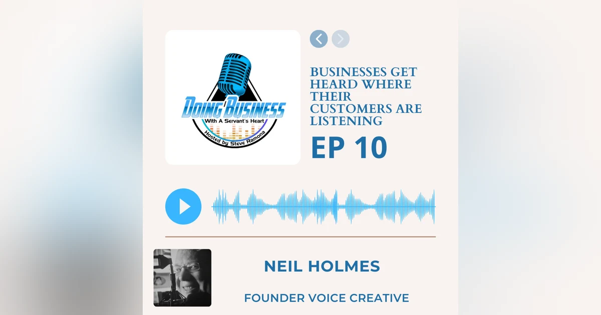 Businesses get heard where their customers are listening - Neil Holmes Founder Voice Creative
