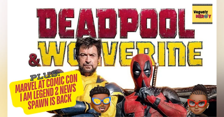 image for Episode 52: Deadpool & Wolverine Review, Marvel Avengers 5 & 6 News, and San Diego Comic Con Adventures