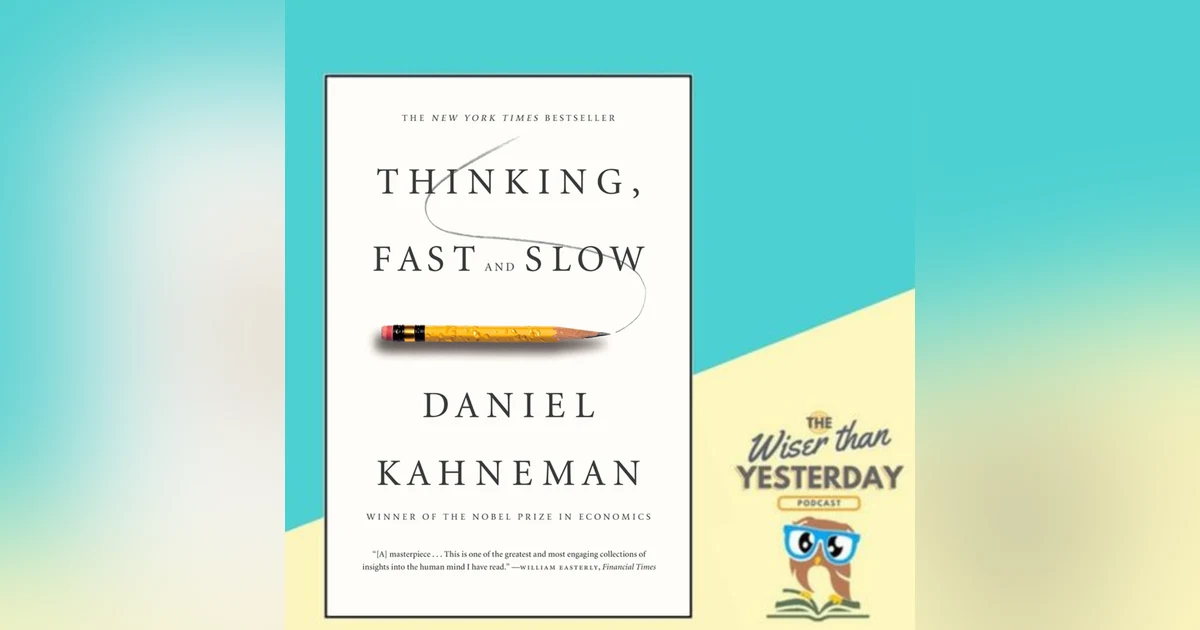 Thinking Fast & Slow - Daniel Kahneman