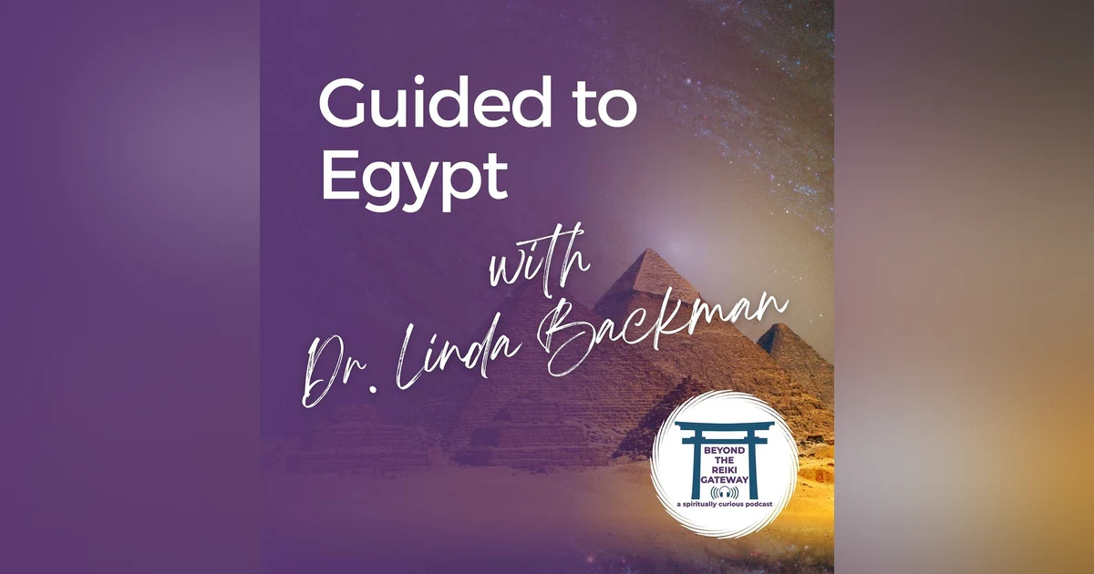S4 E20  - Guided to Egypt with Dr. Linda Backman