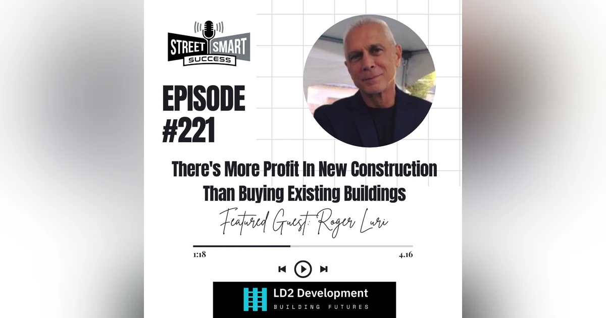 221: There's More Profit In New Construction Than Buying Existing Buildings