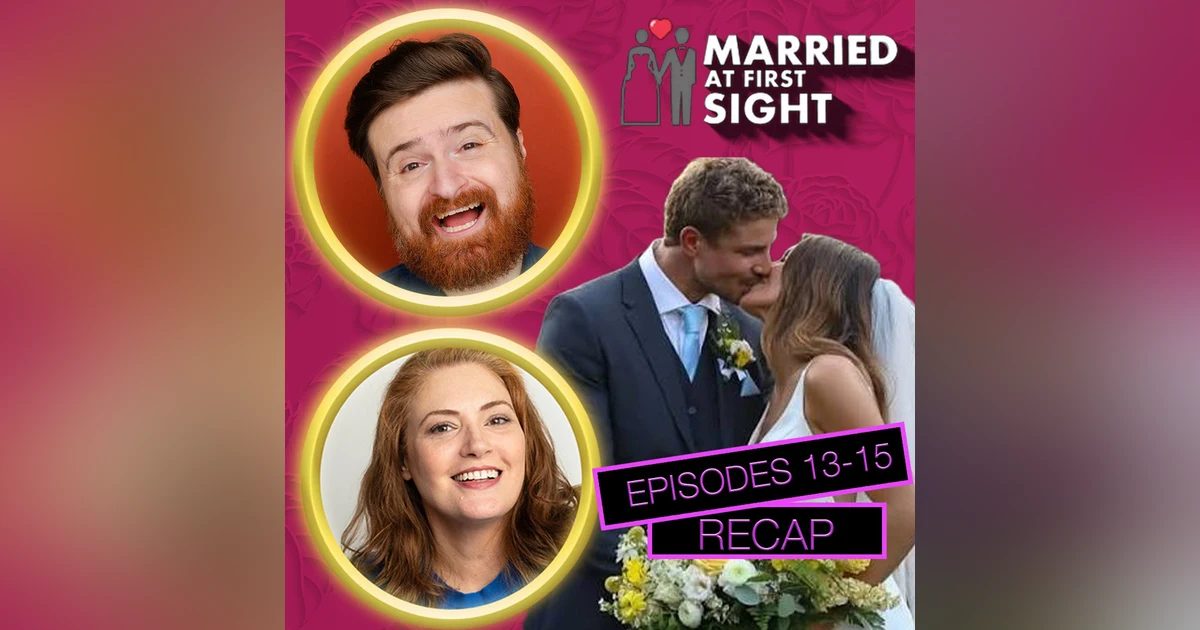 Married At First Sight Season 20 Episodes 13 - 15 Recap