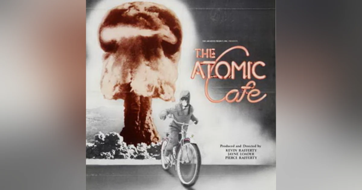 89: "The Atomic Cafe"