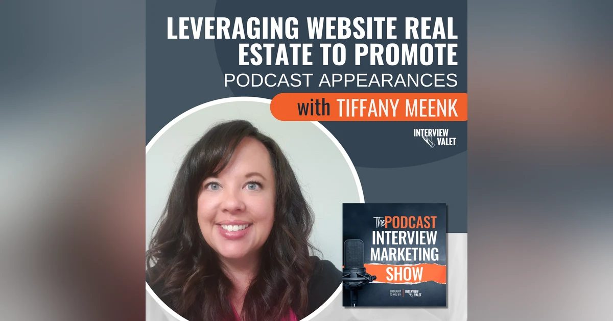 Leveraging Website Real Estate To Promote Podcast Appearances