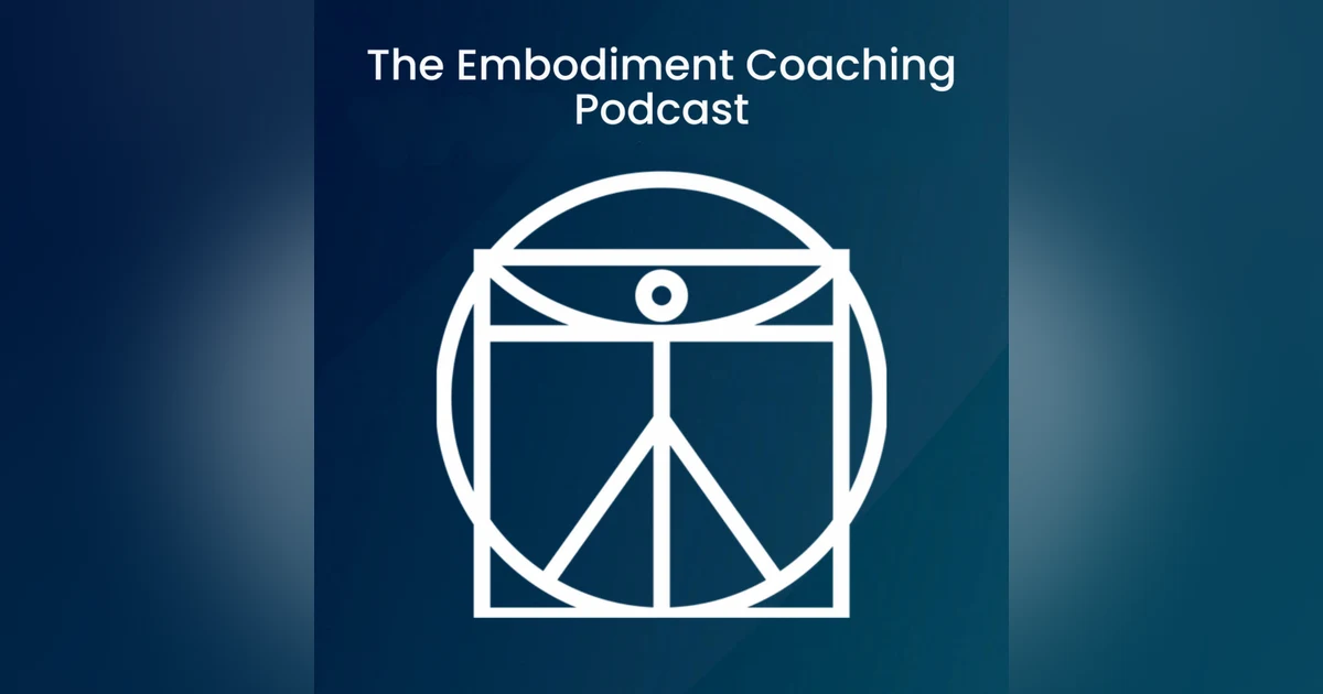 The Embodiment Coaching Podcast