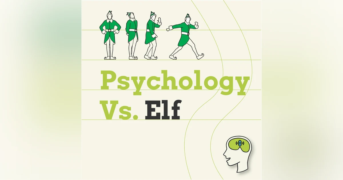 The Psychology of Buddy the Elf ☃️❄️🎅